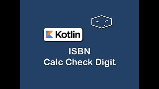 isbn calc check digit in kotlin [upl. by Selim68]