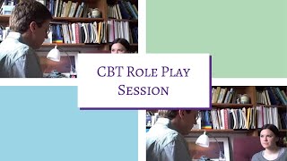 How to do Cognitive Behavioral Therapy CBT Role Play Session [upl. by Rett592]