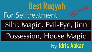 Best Ruqyah with Arabic amp English for Selftreatmeant Sihr Magic EvilEye by Idrees Abkar [upl. by Piwowar]