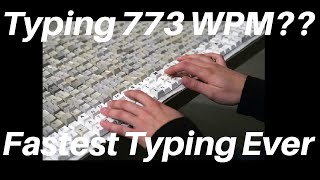 773 WPM  Fastest Typing Possible [upl. by Aruasor]