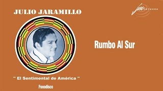 Rumbo Al Sur  Julio Jaramillo  FD [upl. by Enived102]