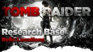 Tomb Raider Research Base Relic Locations Guide [upl. by Rhody]