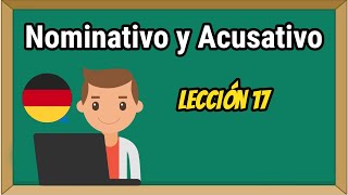 Lección 17 Nominativo y Acusativo para principiantes  Alemán Básico [upl. by Kingsbury]