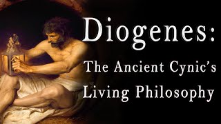 Diogenes the Cynic  His Philosophy and His Life [upl. by Airaet]