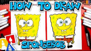 How To Draw SpongeBob SquarePants [upl. by Beckett825]