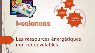 Les ressources énergétiques non renouvelables [upl. by Kcirde]