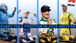 Every Pole Position In 2024 NTT IndyCar Season [upl. by Feliza329]