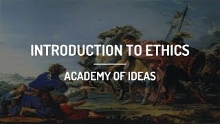 Introduction to Ethics [upl. by Lyrred]