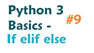 Python 3 Programming Tutorial If Elif Else [upl. by Areta727]