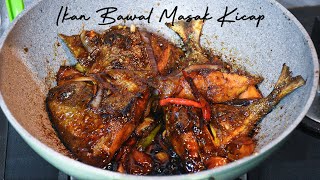 IKAN BAWAL MASAK KICAP MENU BUJANG [upl. by Coleville]