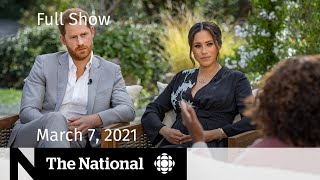 CBC News The National  Meghan and Harry’s Oprah interview Vaccine optimism  March 7 2021 [upl. by Einwat]