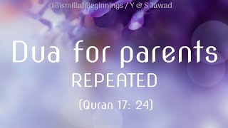 DUA FOR PARENTS REPEATED Rabbir hamhuma kama rabbayani sagheeraYaqub amp Sahil Bismillah Beginnings [upl. by Theresita]