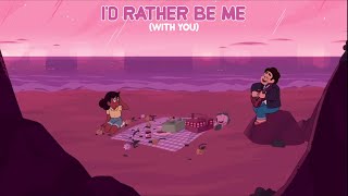 Id Rather Be Me With You Lyrics  Steven Universe [upl. by Adnoek]