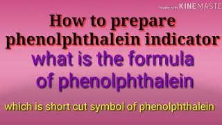 How to prepare phenolphthalein indicatorformula of phenolphthalein [upl. by Kermy]