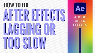 How To Fix After Effects Lag  Stop AfterEffects From Lagging or Being Slow [upl. by Nofpets]