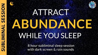 ATTRACT ABUNDANCE WHILE YOU SLEEP  Subliminal Affirmations amp Relaxing Rain Sounds DARK SCREEN [upl. by Yokoyama]