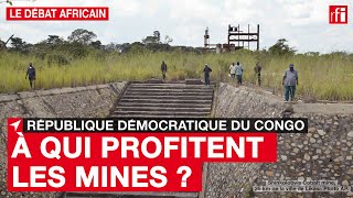 RDC  À qui profite l’industrie minière [upl. by Ayoted]