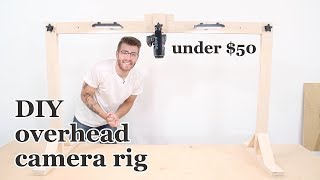 DIY Overhead Camera Mount  Rig  Under 50 [upl. by Iharas135]