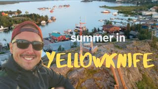 Summer in Yellowknife Part 1 [upl. by Nylyrehc298]