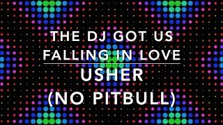 The DJ Got Us Falling in Love No Pitbull  Usher Lyrics [upl. by Eimam789]