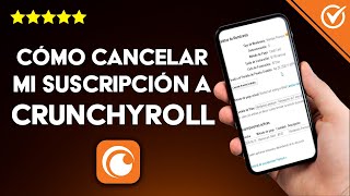 Cómo Cancelar mi Suscripción o Membresía a Crunchyroll Premium o Prueba Gratuita [upl. by Kataway]