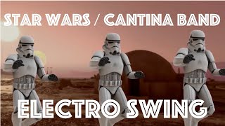 Electro Swing Remix Star Wars Theme  Cantina Band [upl. by Enyaz]