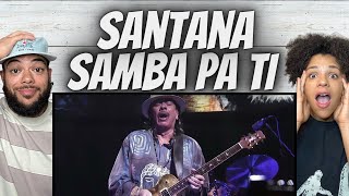 LEGEND FIRST TIME HEARING Santana  Samba Pa Ti REACTION [upl. by Edylc140]