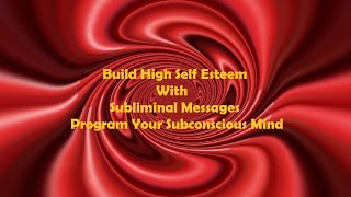 Extremely Powerful Self Esteem Subliminal Affirmations  Program Your Subconscious Mind [upl. by Litnahs]