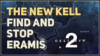 Find and Stop Eramis The New Kell Destiny 2 [upl. by Stesha]