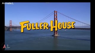 La fête à la Maison 20 ans après Fuller House  GénériqueOpening Saison 1 [upl. by Allekim]