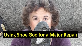 Shoe Goo for a Major Repair [upl. by Mourant]