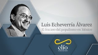 Luis Echeverría Álvarez el fracaso del populismo en México [upl. by Harbed]