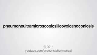 How to Pronounce pneumonoultramicroscopicsilicovolcanoconiosis [upl. by Hceicjow]