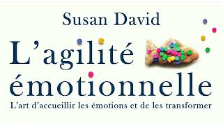 L’agilité émotionnelle Susan David Livre audio [upl. by Macy]