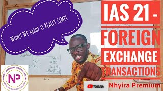 Accounting Standards Lectures  IAS 21 Foreign Exchange Transactions  ACCA  ICAG  CFA [upl. by Tarrel]