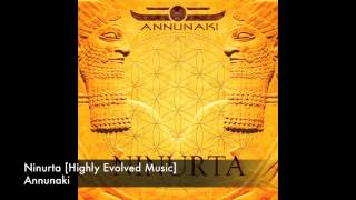 Annunaki  Ninurta Highly Evolved Music [upl. by Amek]