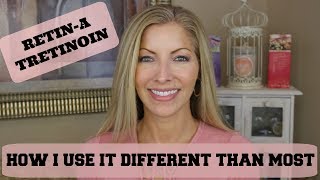 RetinA Tretinoin How I use it DIFFERENTLY than most [upl. by Leake]