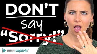 DONT SAY quotSORRYquot  Better English vocabulary  How to Apologise [upl. by Innep465]