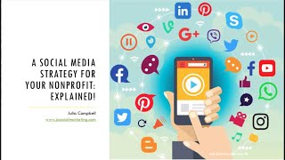 A Social Media Strategy for Your Nonprofit Explained Webinar [upl. by Eanrahc]