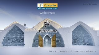 Valcartier Vacation Village welcomes Hôtel de glace Ice Hotel Canada [upl. by Aisnetroh]