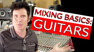 Mixing Basics Guitar  Warren Huart Produce Like A Pro [upl. by Derfiniw540]