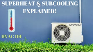 SUPERHEAT And SUBCOOLING Explained HVAC 101 Simple amp Easy [upl. by Yarezed126]