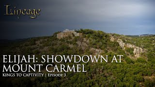 Elijah Showdown at Mount Carmel  Kings to Captivity  Episode 3  Lineage [upl. by Yelrah]