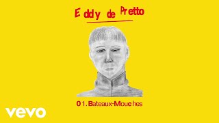 Eddy de Pretto  BateauxMouches audio officiel [upl. by Mills679]