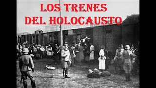 Los Trenes del Holocausto [upl. by Schreib]