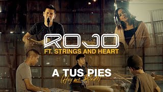 Rojo  A Tus Pies Hoy Me Rindo ft Strings and Heart [upl. by Strephonn]