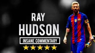 Lionel Messi  Ray Hudson  Insane Commentary Part 2 1080p HD [upl. by Llednek]