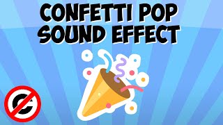 Confetti Pop Sound Effect HD Copyright Free [upl. by Noeled690]