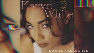 Karyn White Simple pleasures [upl. by Holly-Anne]