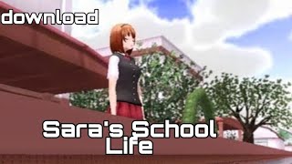 HOW TO DOWNLOAD SARAS SCHOOL LIFE TUTORIAL [upl. by Wallas]